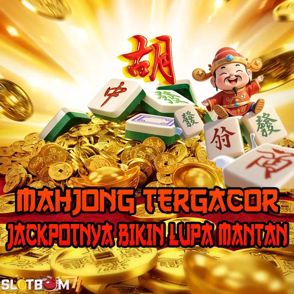 SLOTBOM77: Link Resmi Mahjong Online Tegacor Jackpotnya Bikin Lupa Sama Mantan image 1